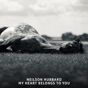 My Heart Belongs to You — Neilson Hubbard