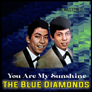 Bye Bye Blackbird - Remastered by The Blue Diamonds