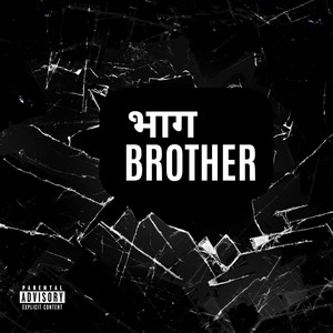 Bhaag Brother by ANSHIOUS