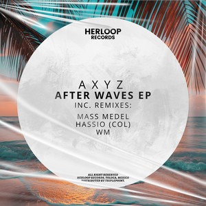 After Waves - Hassio (COL) Remix by A X Y Z, Hassio (COL)