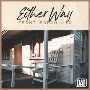 Either Way (Front Porch Mix) by David Ashley Trent