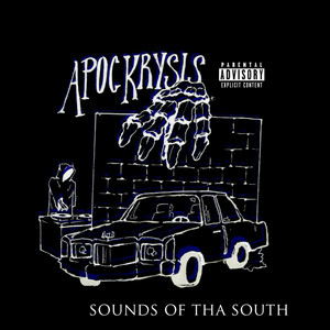 Sounds Of Tha South by Apoc Krysis, Baker Ya Maker