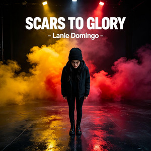 Scars To Glory - Original by Lanie Domingo