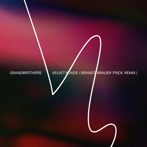 Velvet Roads - Brandt Brauer Frick Remix by Grandbrothers, Brandt Brauer Frick