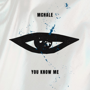 YOU KNOW ME by MCHALE