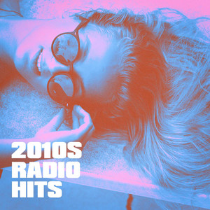 2010s Radio Hits album