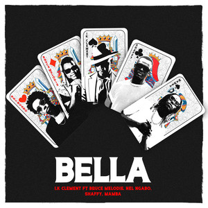 IK Clement, Nel Ngabo & Bruce Melodie - Bella (feat. Shaffy & Mamba)