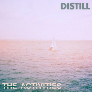 Distill - Radio Edit by The Activities