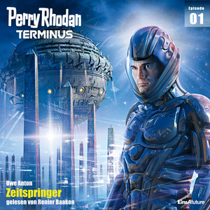 Zeitspringer [Perry Rhodan - Terminus 1 (Ungekürzt)]