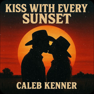 Kiss With Every Sunset