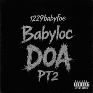 DOA, Pt. 2 by 1229BabyFoe, BabyLoc