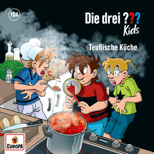 Kapitel 02: Teuflische Küche - Folge 104 by Die drei ??? Kids