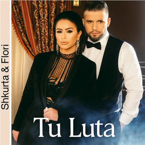 Shkurta & Flori - Tu Luta