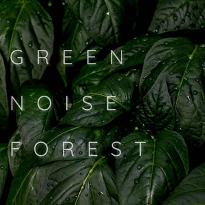 Green Noise Forest