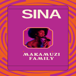 Makamuzi Family - Sina Raha
