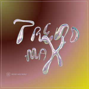 Trend Max - WOW! UAU! WAU!