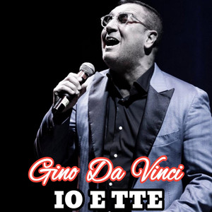 io e tte by Gino Da Vinci