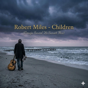Robert Miles (Children Omaja Sound '26 Sunset Mix) by omajasound