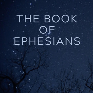 Ephesians 1:1-10 | He Chose Us In Him by Timeless Witness Co.