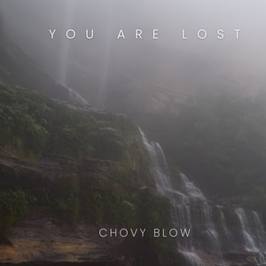 you are lost by chovy blow