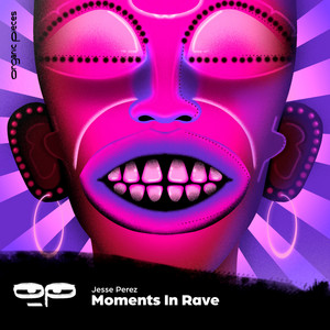 Jesse Perez — Moments In Rave (2026)