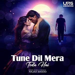 Tune Dil Mera Toda Hai by Rajaa Sagoo