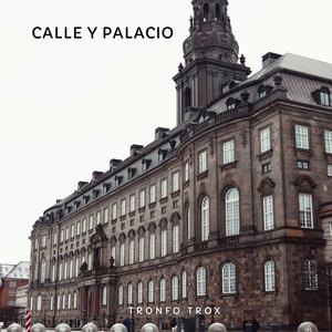 Calle y Palacio by Tronfo Trox
