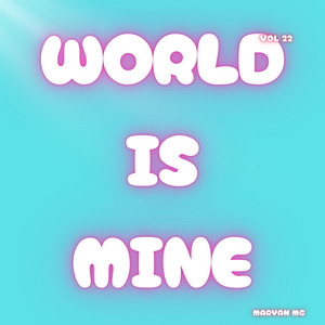Maryan MG - World is mine