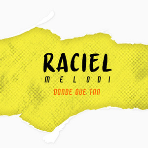 Donde Que Tan by RACIEL MELODI