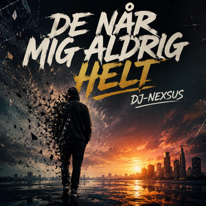 De Når Mig Aldrig Helt by DJ-NEXSUS
