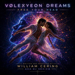 Volexyeon Dreams-Free Your Head by SEXICO NATION, DJ SEXICO