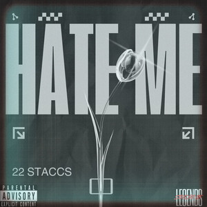 Hate Me by 22Staccs