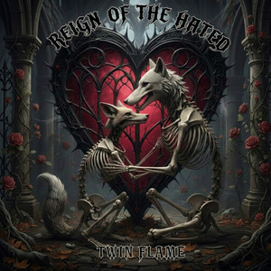 Twin Flame by Reign Of The Hated