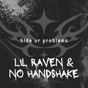 hide ur problems by No Handshake, Lil Raven