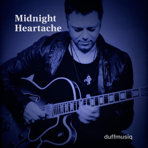 Midnight Heartache by Duffmusiq