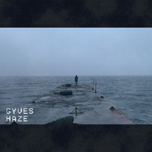 Gyves - Haze