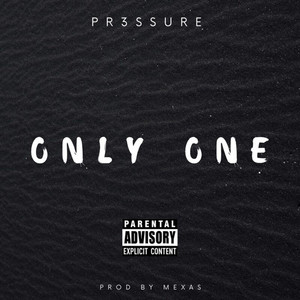 Only One by Pr3ssure