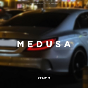 MEDUSA - CAR MIX by XEMMO