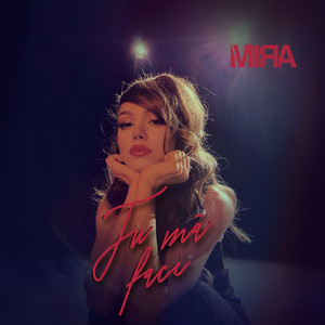 MIRA - Tu ma faci