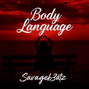 Body Language by Savageb3atz