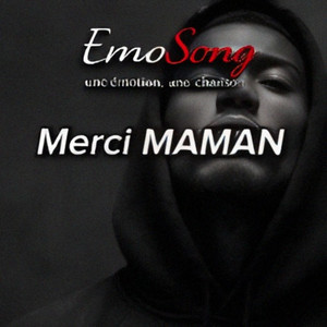 EmoSong - Merci MAMAN...