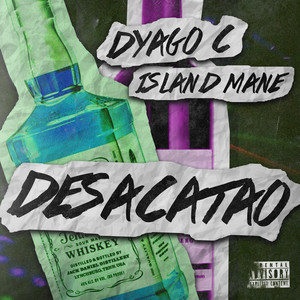 Dyago C & Island Mane - Desacatao