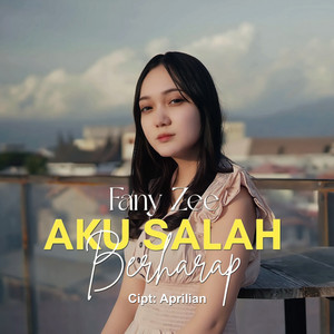 Aku Salah Berharap by Fany Zee