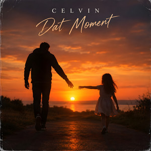Dat Moment by Celvin