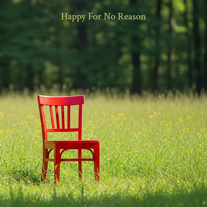 Happy For No Reason by NEZZARA