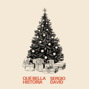 Qué Bella Historia by Sergio David