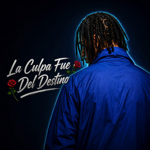La Culpa Fue Del Destino by Osunaa Negrito