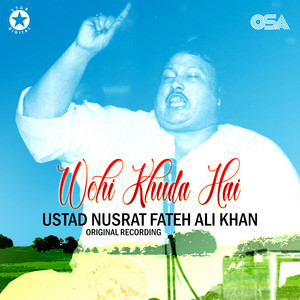 Nusrat Fateh Ali Khan - Wohi Khuda Hai