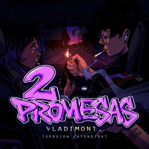 2 promesas - Extended Version by Vladimonti