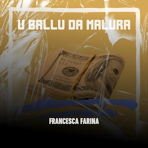 Francesca Farina - U Ballu Da Malura